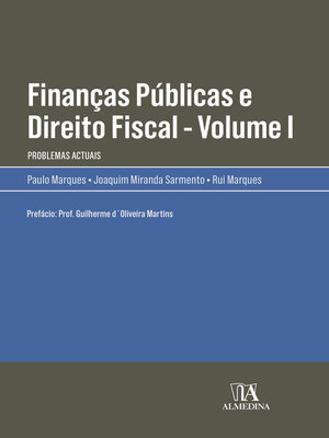 cover image of Finanças Públicas e Direito Fiscal--Volume I--Problemas Actuais